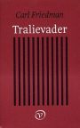 Tralievader by Carl Friedman