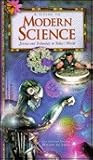 A Guide to Modern Science: Science and Technology in Today's World A Guide to Modern Science: Science and Technology in Today's World