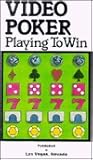 Video Poker: A Humorous and Informative Gaming Guide (Playing to Win)