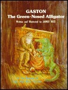 Gaston, the Green-Nosed Alligator (Hardcover)