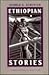 Ethiopian Stories (Northeas...