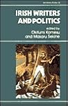 Irish Writers and Politics (Irish Literacy Studies Series)