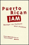 Puerto Rican Jam: Rethinking Colonialism and Nationalism (Hardcover)