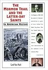The Mormon Trail And The Latter Day Saints (In American History)