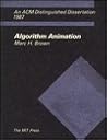 Algorithm Animation (ACM Distinguished Dissertation) (Acm Distinguished Dissertations, 1987) Algorithm Animation (ACM Distinguished Dissertation) (Acm Distinguished Dissertations, 1987)