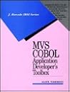 MVS Cobol Application Developer's Toolbox (J RANADE IBM SERIES) MVS Cobol Application Developer's Toolbox (J RANADE IBM SERIES)