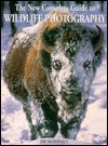 New Complete Guide to Wildlife Photography: How to Get Close and Capture Animals on Film (Paperback)