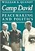 Camp David: Peacemaking and...