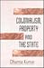 Colonialism, Property and the State