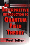 An Interpretive Introduction to Quantum Field Theory (Hardcover)
