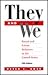 They And We: Racial and Ethnic Relations In The United States