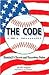 The Code: Baseball's Secret and Unwritten Rules