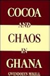 Cocoa and Chaos in Ghana