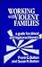 Working with Violent Families: A Guide for Clinical and Legal Practitioners