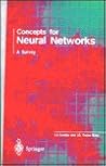 Concepts for Neural Networks: A Survey (Perspectives in Neural Computing) Concepts for Neural Networks: A Survey (Perspectives in Neural Computing)