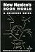 New Mexico's Book World: A Resource Guide (New Mexico Book Association Series)