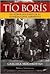 Tio Boris / Uncle Boris (Spanish Edition)