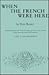When the French Were Here (English and German Edition)