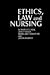 Ethics, Law and Nursing