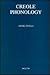 Creole Phonology (Janua Linguarum. Series Practica, 117)