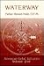 Waterway: The Navajo Ceremonial Myth told by Black Mustache Circle (American Tribal Religions, Volume V) (English and Navaho Edition)