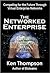 The Networked Enterprise: Competing for the Future Through Virtual Enterprise Networks