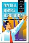 Practical Business Re-Engineering: Tools and Techniques for Effective Change