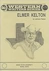 Elmer Kelton (Boise State University Western Writers Series)