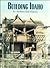 Building Idaho: An Architectural History