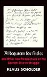 A Requiem for Hitler and Other New Perspectives on the German Church Struggle