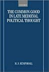 The Common Good in Late Medieval Political Thought