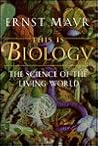 This Is Biology by Ernst W. Mayr