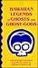 Hawaiian Legends of Ghosts and Ghost-Gods by William Drake Westervelt