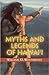 Myths and Legends of Hawaii