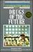 Drugs of the Future (Encyclopedia of Psychoactive Drugs, Series 2)