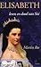 Elisabeth: leven en dood van Sisi
