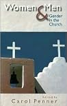 Women and Men: Gender in the Church Women and Men: Gender in the Church