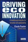 Driving Eco-Innovation: A Breakthrough Discipline for Innovation and Sustainability