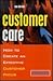 Customer Care: How to Create an Effective Customer Focus