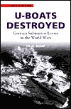 U-Boats Destroyed: German Submarine Losses In The World Wars (Paperback)