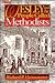 Wesley and the People Called Methodist by Richard P. Heitzenrater