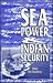 Sea Power and Indian Security