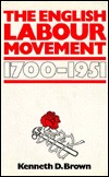 The English Labour Movement, 1700-1951 (Hardcover)