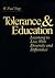 Tolerance & Education: Learning To Live with Diversity and Difference