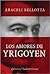 Los amores de Yrigoyen / The Loves of Yrigoyen (Spanish Edition)