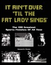 It Ain't Over 'Til the Fat Lady Sings (Hardcover)