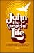 John: The Gospel of Life