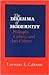 The Dilemma of Modernity: Philosophy, Culture, and Anti-Culture (Philosophy (Dis))
