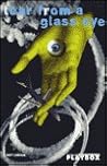 Tear from a Glass Eye (Current Theatre Series)