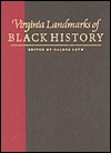 Virginia Landmarks of Black History: Sites on the Virginia Landmarks Register and the National Register of Historic Places (Hardcover)